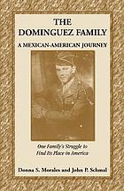 The Dominguez family : a Mexican-American journey : one family's struggle to find its place in America