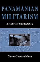 Panamanian militarism : a historical interpretation