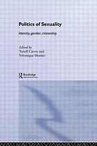 Politics of sexuality : identity, gender, citizenship
