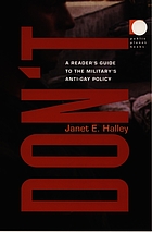 Don't : a reader's guide to the military's anti-gay policy
