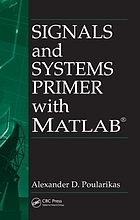 Signals and systems primer with MATLAB