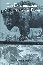 The extermination of the American bison