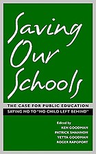 Saving our schools : the case for public education : saying no to 