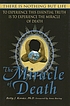 The miracle of death : there is nothing but life,... 著者：  Betty J Kovács 