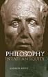 Philosophy in late antiquity