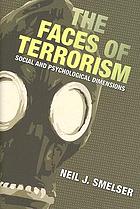 The faces of terrorism : social and psychological dimensions