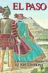 El Paso : a borderlands history by Wilbert H Timmons
