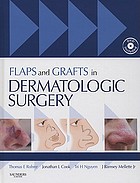 Flaps and grafts in dermatologic surgery