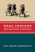 Real Indians : identity and the survival of Native America
