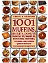 1001 muffins, biscuits, doughnuts, pancakes, waffles,... 著者：  Gregg R Gillespie 