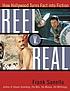 Reel v. real : how Hollywood turns fact into fiction by  Frank Sanello 