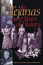 Las Tejanas : 300 years of history