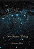 One secret thing