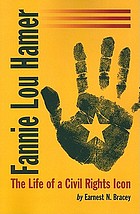 Fannie Lou Hamer : the life of a civil rights icon