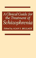 A Clinical guide for the treatment of schizophrenia
