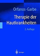 Therapie der Hautkrankheiten : einschliesslich Allergologie, Andrologie, Phlebologie, Proktologie, Trichologie, pädiatrische Dermatologie, tropische Dermatosen, Venerologie und HIV-Infektion sowie dermatologische Notfälle