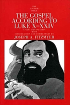 The gospel according to Luke : (X-xxiv)