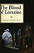 The blood of Lorraine 著者：  Barbara Corrado Pope 