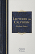 Lectures on Calvinism von Abraham Kuyper