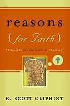 Reasons [for faith] : philosophy in the service of theology