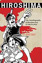 Hiroshima : the autobiography of Barefoot Gen