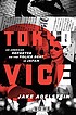 Tokyo vice : an American reporter on the police... by  Jake Adelstein 