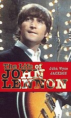We all want to change the world : the life of John Lennon
