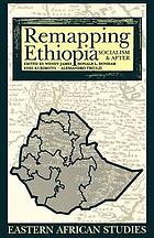 Remapping Ethiopia : socialism & after