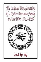 The cultural transformation of a Native American family and its tribe, 1763-1995 : a basket of apples