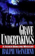 Grave undertakings : a Father Dowling mystery