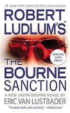 Robert Ludlum's The Bourne sanction : a new Jason Bourne novel