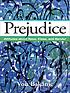 Prejudice : attitudes about race, class, and gender by Von Bakanic