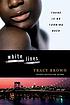 White lines 著者：  Tracy Brown 