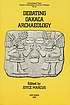 Debating Oaxaca archaeology by  Joyce Marcus 