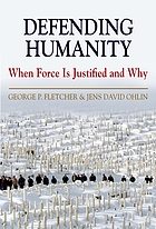 Defending humanity : when force is justified and why