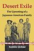 Desert exile : the uprooting of a Japanese American... door Yoshiko Uchida