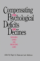 Compensating for psychological deficits and declines : managing losses and promoting gains
