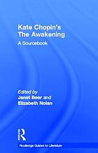A Routledge literary sourcebook on Kate Chopin's The awakening