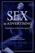 Sex in advertising : perspectives on the erotic appeal