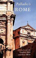 Palladio's Rome : a translation of Andrea Palladio's two guidebooks to Rome