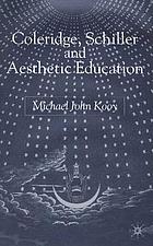 Coleridge, Schiller, and aesthetic education