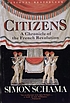Citizens : a chronicle of the French Revolution