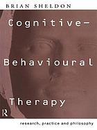 Cognitive-behavioural therapy : research, practice and philosophy