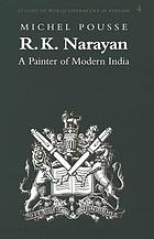 R.K. Narayan : a painter of modern India