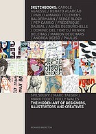 Sketchbooks : the hidden art of designers, illustrators & creatives