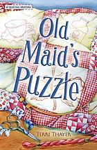 Old maid's puzzle : a quilting mystery