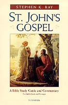 St. John's gospel : a Bible study guide and commentary
