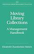 Moving library collections : a management handbook de Elizabeth Chamberlain Habich