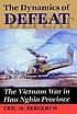 The dynamics of defeat : the Vietnam War in Hau Nghia Province