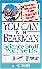 You can with Beakman : science stuff you can do